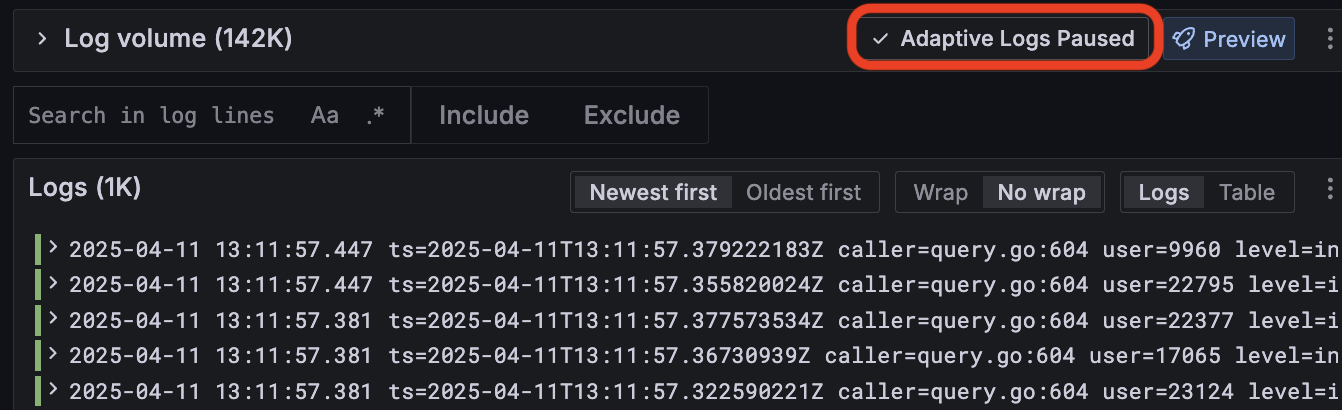 All logs matching the current log steam selector are being ingested. By default, *pause adaptive logs* lasts for 1 hour All logs matching the current log steam selector are being ingested. By default, *pause adaptive logs* lasts for 1 hour