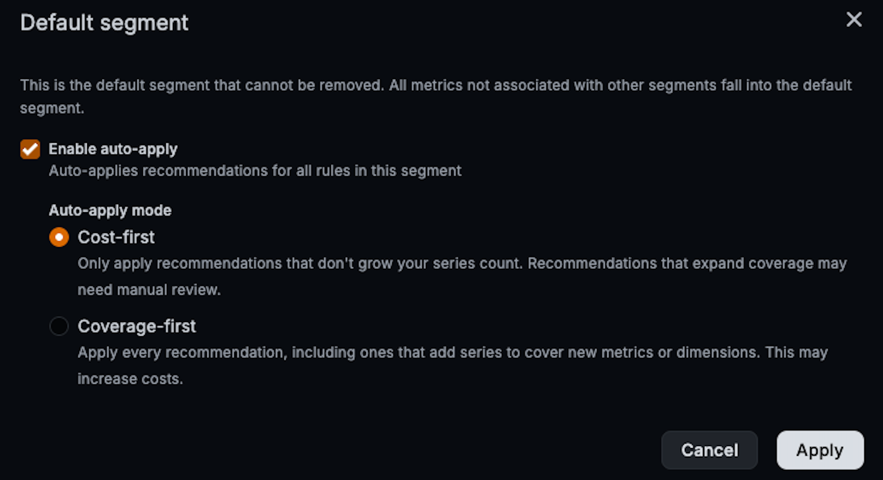 Auto-apply in Grafana Cloud Enable auto-apply dialog with Coverage-first and Cost-first