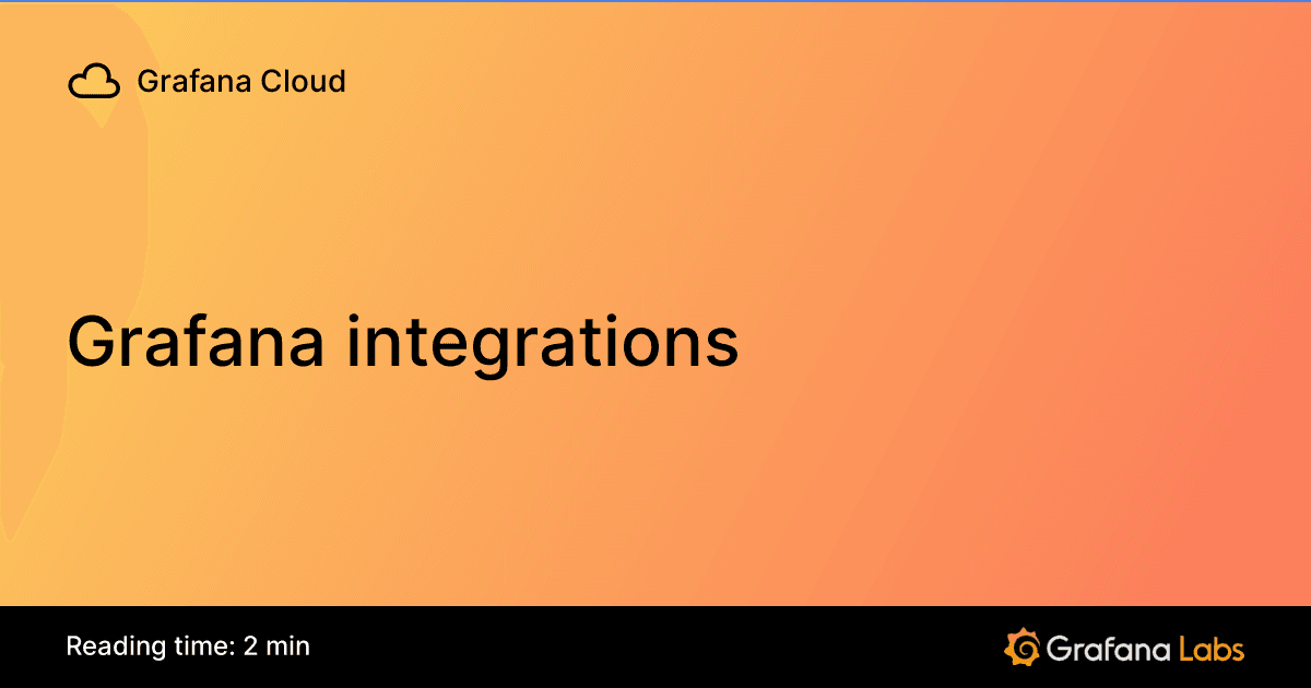 Orange gradient background with the text "Grafana integrations" and "Grafana Cloud" logo. Bottom black bar shows "Reading time: 2 min."