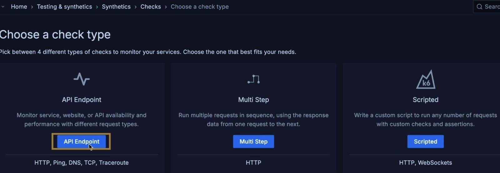 A Grafana Cloud interface showing options for choosing a check type: API Endpoint, Multi Step, and Scripted.