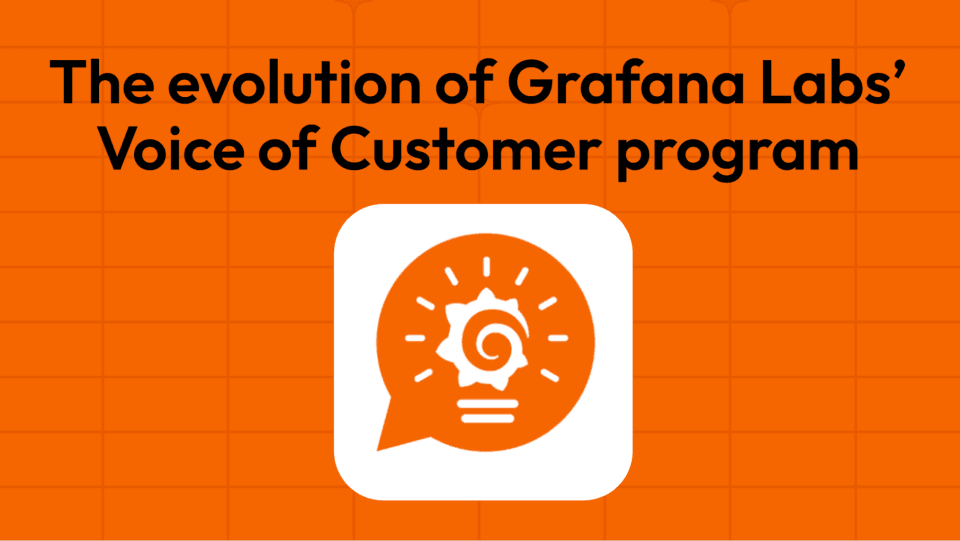Grafana Labs’ Voice of Customer program: 2025 unwrapped and what’s next 