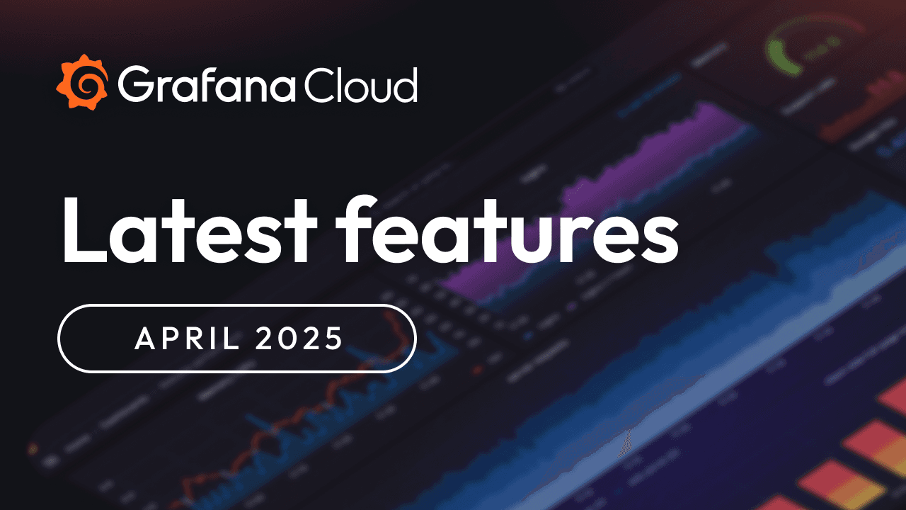Grafana Cloud updates: new testing features in Grafana Cloud k6, enhanced troubleshooting in Kubernetes Monitoring, and more
