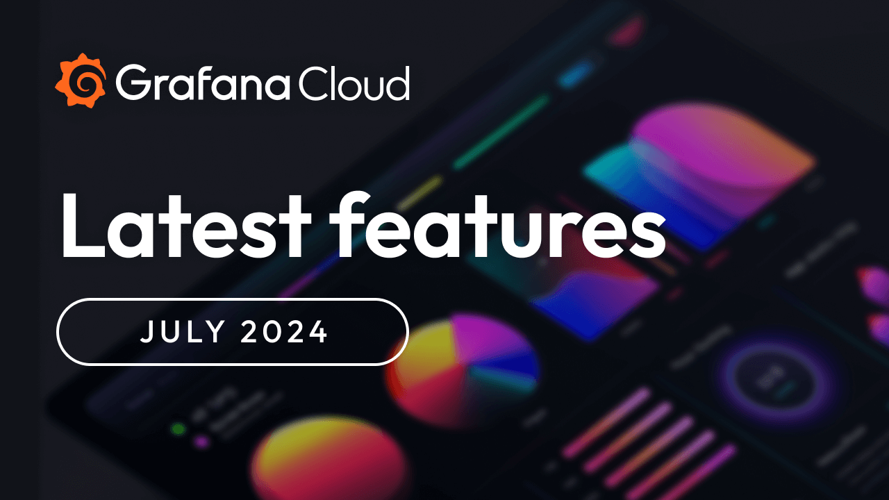 Grafana Cloud updates: Kubernetes Monitoring enhancements, browser tests in Grafana Cloud k6, and more