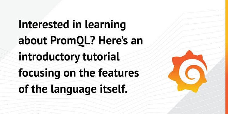 Introduction to PromQL, the Prometheus query language