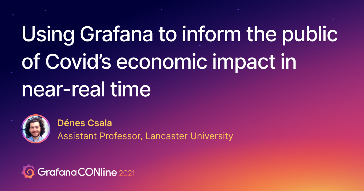 Using Grafana to inform the public of Covid’s economic impact in near-real time