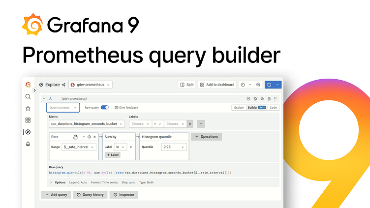New in Grafana 9: The Prometheus query builder makes writing PromQL queries easier